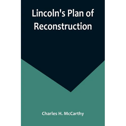 Lincoln's Plan of Reconstruction - Paperback