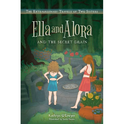 Ella and Alora and The Secret Drain - Paperback