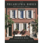 Old Philadelphia Houses on Society Hill, 1750-1840 - Paperback