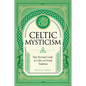 Celtic Mysticism: Your Personal Guide to Celtic and Druid Tradition - Hardcover
