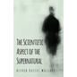 The Scientific Aspect of the Supernatural - Paperback