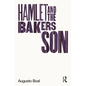 Hamlet and the Baker's Son: My Life in Theatre and Politics - Paperback