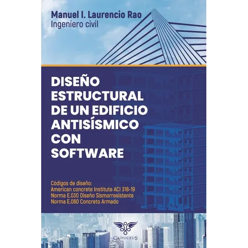 Diseño estructural de un edificio antisísmico con software - Paperback
