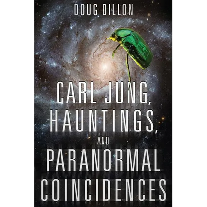 Carl Jung, Hauntings, and Paranormal Coincidences - Paperback