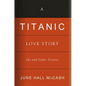 A Titanic Love Story: Ida and Isidor Straus - Hardcover