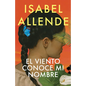 El Viento Conoce Mi Nombre / The Wind Knows My Name - Hardcover