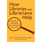 How Libraries and Librarians Help: A Guide to Identifying User-Centered Outcomes - Paperback