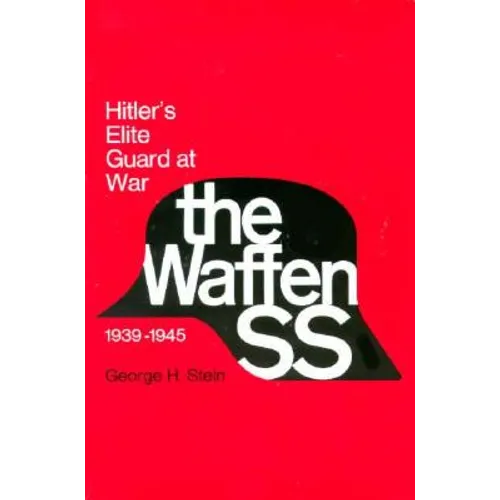 Waffen SS: Hitler's Elite Guard at War, 1939 1945 - Paperback