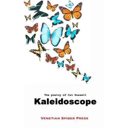 Kaleidoscope: The Poetry of Cat Russell - Hardcover