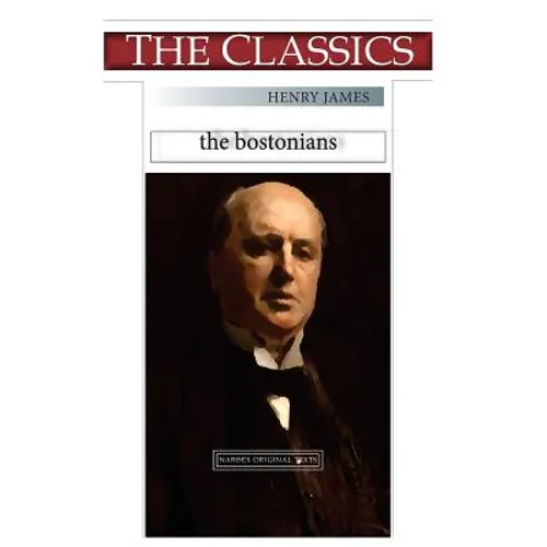 Henry James, The Bostonians - Paperback