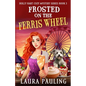 Frosted on the Ferris Wheel - Paperback