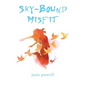 Sky-Bound Misfit - Paperback