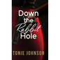 Down the Rabbit Hole - Hardcover