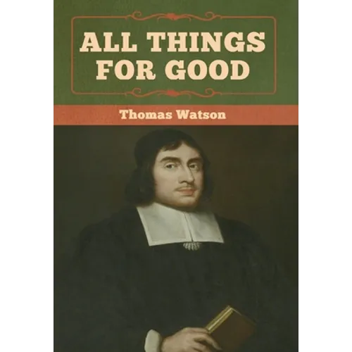 All Things for Good - Hardcover