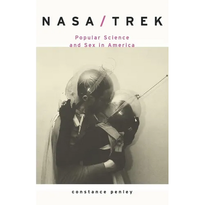 Nasa/Trek: Popular Science and Sex in America - Paperback