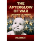 The Afterglow of War: Lessons Learned - Paperback