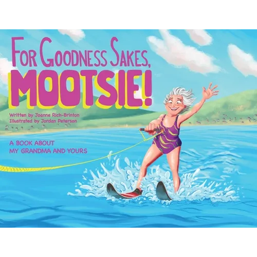 For Goodness Sakes Mootsie - Paperback