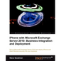 iPhone with Microsoft Exchange Server 2010 - Business Integration and Deployment - Paperback