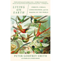 Living on Earth: Forests, Corals, Consciousness, and the Making of the World - Paperback