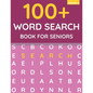 100+ Word Search Book For Seniors: Word Search For Adults & Seniors (Volume: 4) - Paperback