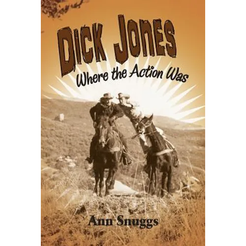 Dick Jones: Where the Action Was - Paperback