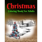 Christmas Coloring Book For Adults: Beautiful Holiday Designs! - Paperback