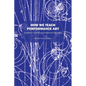 How We Teach Performance Art: University Courses and Workshop Syllabus - Paperback