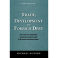Trade, Development and Foreign Debt - Hardcover
