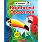 Rainforest Opposites (Be an Expert!) - Paperback