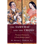 The Samurai and the Cross: The Jesuit Enterprise in Early Modern Japan - Hardcover