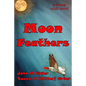 Moon Feathers - Paperback