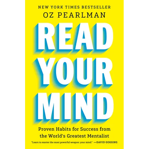 Read Your Mind: Proven Habits for Success from the World's Greatest Mentalist - Hardcover