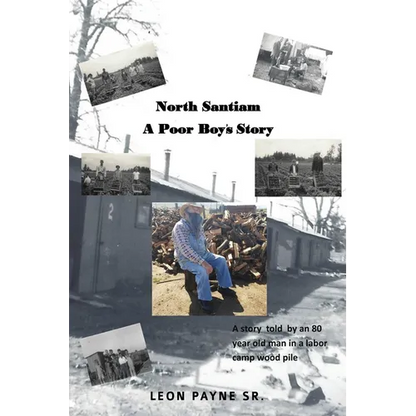 North Santiam: A Poor Boy's Story - Paperback