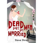 Dead Men Don't Get Married - Paperback