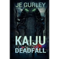 Kaiju: Deadfall - Paperback