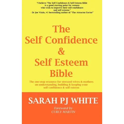 The Self Confidence & Self Esteem Bible - Paperback