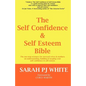 The Self Confidence & Self Esteem Bible - Paperback