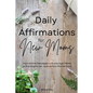 Daily Affirmations for New Moms - Paperback