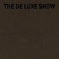 The de Luxe Show - Hardcover