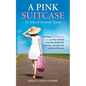 A Pink Suitcase: 22 Tales of Women's Travel - Paperback