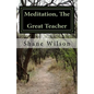 Meditation, The Great Teacher: "The Practice of Going Within" - Paperback