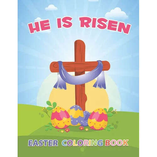 He Is Risen: The Easter Bible Coloring Book For Kids - Paperback