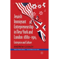 Jewish Immigrant Entrepreneurship in New York and London 1880-1914: Enterprise and Culture - Paperback