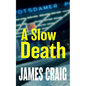 A Slow Death - Paperback
