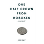 One Half Crown from Hoboken - Hardcover