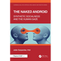 The Naked Android: Synthetic Socialness and the Human Gaze - Paperback