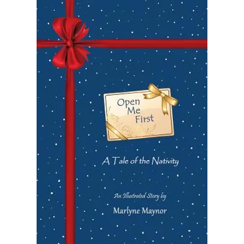 Open Me First: A Tale of the Nativity - Paperback