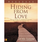 The Hiding from Love Workbook: How to Change the Withdrawal Patterns That Isolate and Imprison You (Workbook) (Workbook) - Paperback
