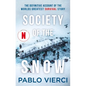 Society of the Snow: The Definitive Account of the World's Greatest Survival Story - Paperback