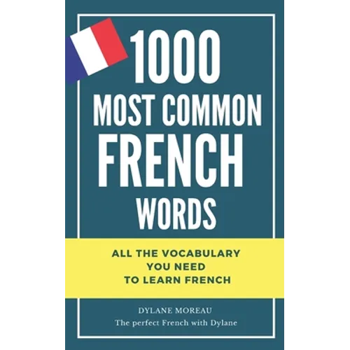 1000 most common French words: All the vocabulary you need to learn French - Paperback